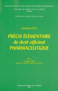 Précis élémentaire de droit officinal pharmaceutique