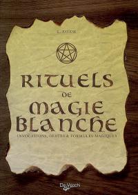 Rituels de magie blanche : invocations, gestes et formules magiques