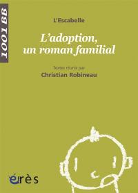 L'adoption, un roman familial