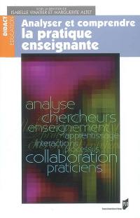 Analyser et comprendre la pratique enseignante