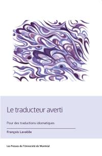 Le Traducteur averti : pour des traductions idiomatiques