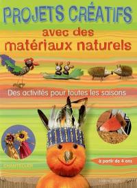 Projets créatifs avec des matériaux naturels : des activités pour toutes les saisons