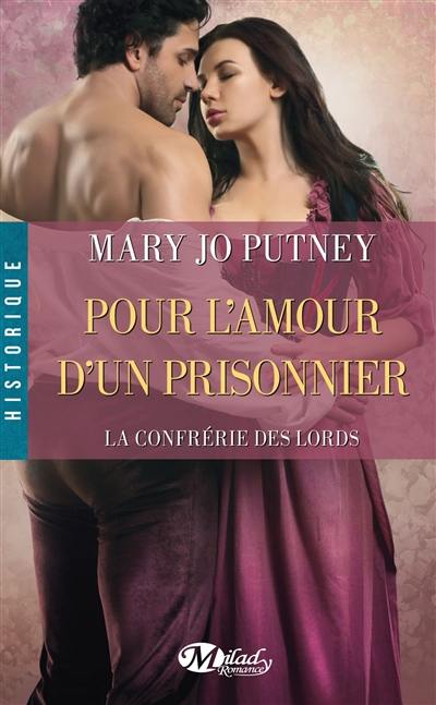 La confrérie des lords. Vol. 4. Pour l'amour d'un prisonnier