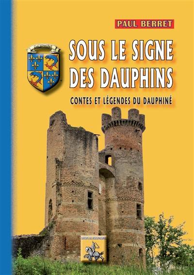 Sous le signe des dauphins : contes et légendes du Dauphiné