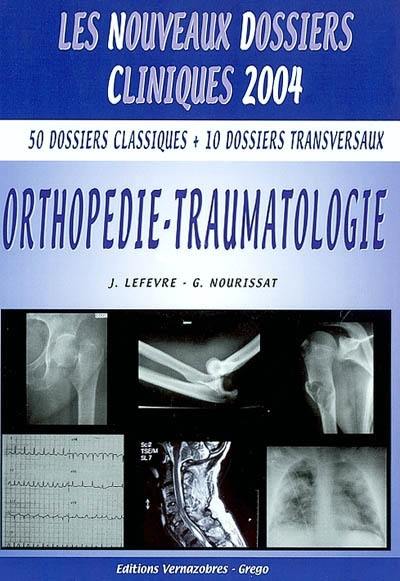 Orthopédie, traumatologie