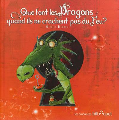 Que font les dragons quand ils ne crachent pas du feu ?