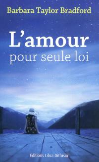 L'amour pour seule loi