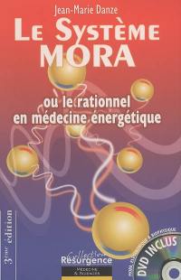 Le système Mora ou Le rationnel en médecine énergétique