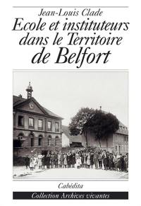 Ecole et instituteurs dans le Territoire de Belfort