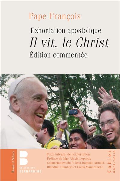 Il vit, le Christ : exhortation apostolique : édition commentée