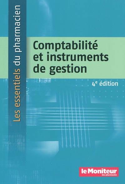 Gérez votre officine. Vol. 4. Comptabilité et instruments de gestion