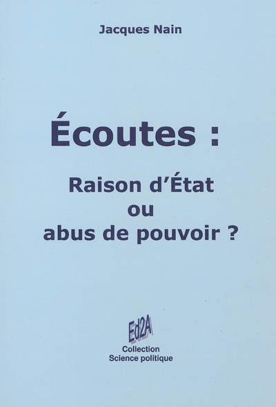 Ecoutes : raison d'Etat ou abus de pouvoir ?