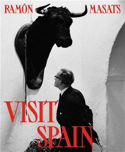 Ramón Masats Visit Spain : Third Edition