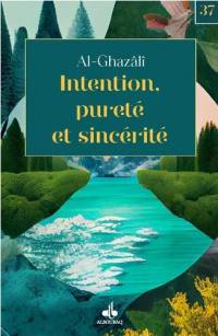 Intention, pureté et sincérité