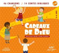 Cadeaux de Dieu : éveil à la foi en famille, à l'école et à la paroisse : CD de chants et contes bibliques