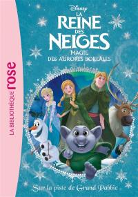 La reine des neiges : magie des aurores boréales. Vol. 23. Sur la piste de Grand Pabbie