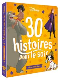 30 histoires pour le soir. Héros et héroïnes