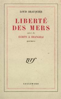 Liberté des mers. Ecrits à Shanghaï