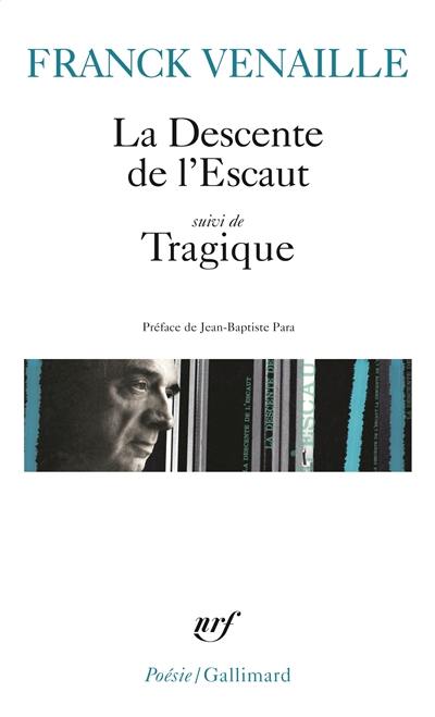 La descente de l'Escaut. Tragique