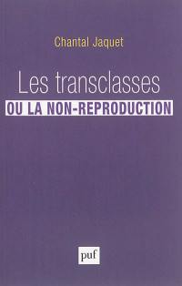 Les transclasses ou la non-reproduction