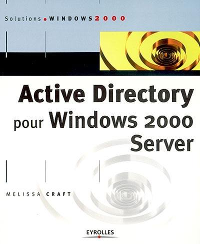 Active Directory pour Windows 2000 Server