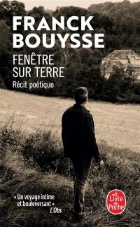 Fenêtre sur terre : récit poétique