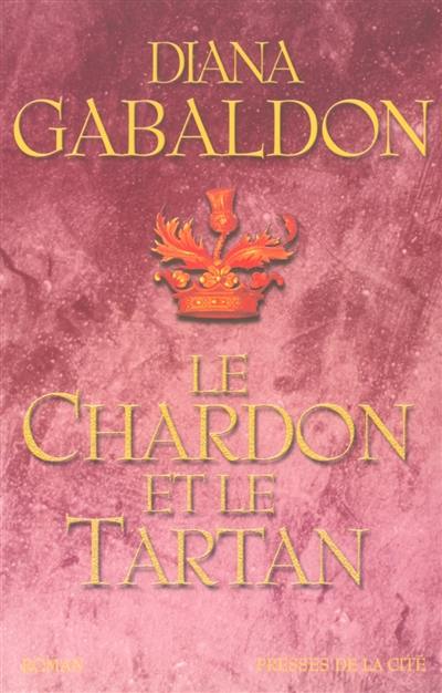 Le cercle de pierre. Vol. 1. Le chardon et le tartan