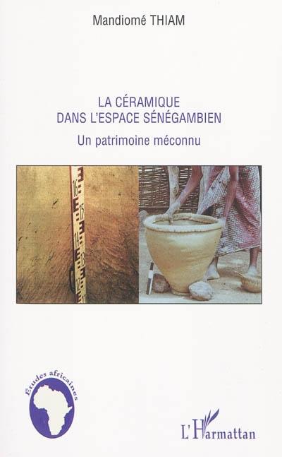 La céramique dans l'espace sénégambien : un patrimoine méconnu