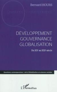 Développement, gouvernance, globalisation : du XXe au XXIe siècle