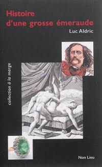 Histoire d'une grosse émeraude ou Petits suppléments à Le rideau cramoisi de Jules Barbey d'Aurevilly