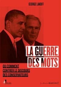 La guerre des mots ou Comment contrer le discours des conservateurs