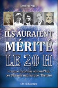 Ils auraient mérité le 20 h : presque inconnus aujourd'hui, ces Béarnais ont marqué l'histoire