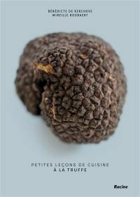 Petites leçons de cuisine à la truffe