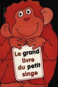 Le grand livre du petit singe