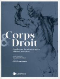 Corps & droit : des cheveux du roi mérovingien à l'homo numericus