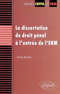 La dissertation de droit pénal à l'entrée de l'ENM