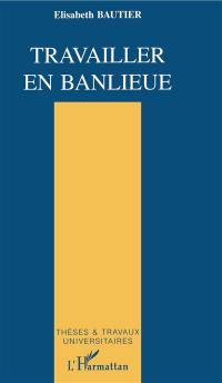 Travailler en banlieue : la culture de la professionnalité