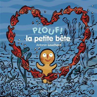 Plouf ! la petite bête