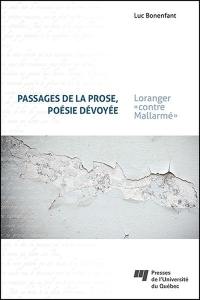 Passages de la prose, poésie dévoyée : Loranger «contre Mallarmé»