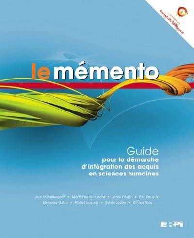 Le mémento : guide pour la démarche d'intégration des acquis en sciences humaines