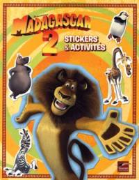 Madagascar 2 : stickers & activités