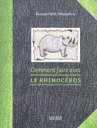 Comment faire avec le rhinocéros