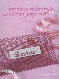 Broderie et dentelle sur carton perforé : objets d'hier à réaliser aujourd'hui