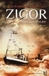 Les marées de Socoa. Vol. 2. Zigor