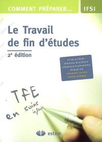 Comment préparer le travail de fin d'études : choix du thème, méthode de recherche, rédaction et présentation, exposé oral, exemples concrets, outils pratiques