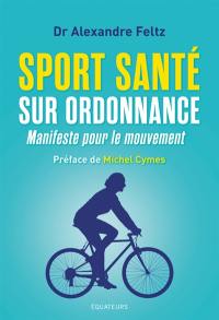 Sport santé sur ordonnance : manifeste pour le mouvement