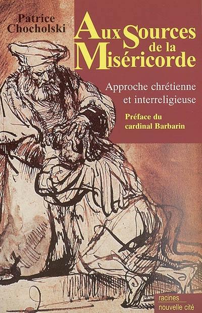 Aux sources de la miséricorde : approche chrétienne et interreligieuse