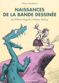 Naissances de la bande dessinée : de William Hogarth à Winsor McCay