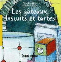 Les gâteaux, biscuits et tartes