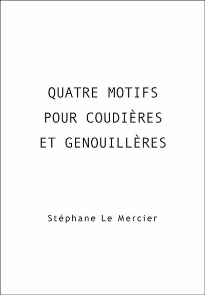 Quatre motifs pour coudières et genouillères